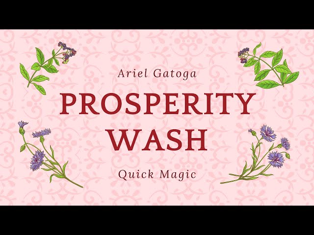 Prosperity Wash -- Quick Magic with Ariel Gatoga |...