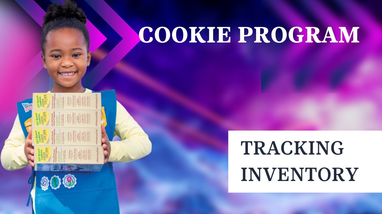 Girl Scout Cookie Program: Tracking Inventory