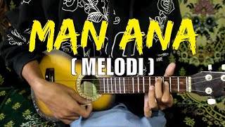 MAN ANA LAULAKUM ( SIAPA DIRIKU ) ~ MELODI KENTRUNG | UKULELE