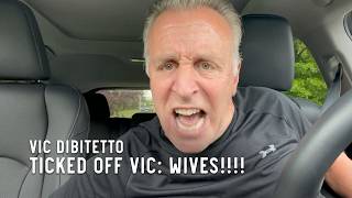 Ticked Off Vic: Wives!!!!