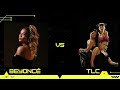 Beyoncé vs TLC