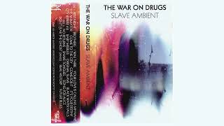 The War on Drugs - Future Blues - Slave Ambient (B side)