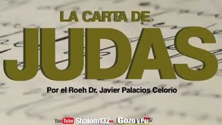 CARTA DE JUDAS, por el Naví Javier Palacios Celorio. 
