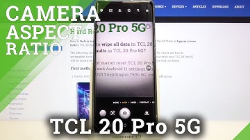 How to Change Aspect Ratio in TCL 20 Pro 5G – Camera Settings