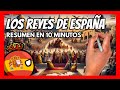 ✅ La historia de TODOS los REYES de ESPAÑA en 10 minutos | ¿Quién fue el mejor rey de España?