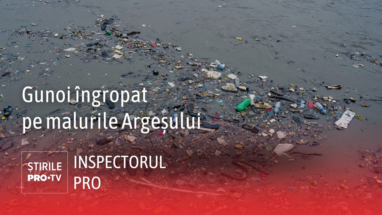 INSPECTORUL PRO | Afaceri nevăzute. Malurile Argeșului, excavate și îngropate cu gunoi