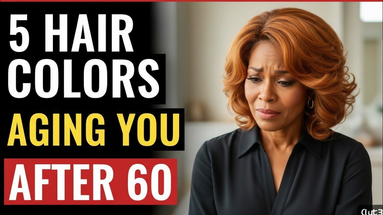 5 HAIR COLORS AGING YOU AFTER 60 AND 3 THAT MAKE YOU LOOK YOUNG AND RADIANT.
