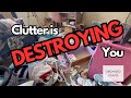 CLUTTER IS DESTROYING YOU! / DECLUTTERING TIPS / MENTAL HEALTH
