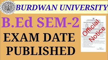 BURDWAN UNIVERSITY B.Ed SEM-2 EXAM DATE OUT || burdwan University B.Ed exam program
