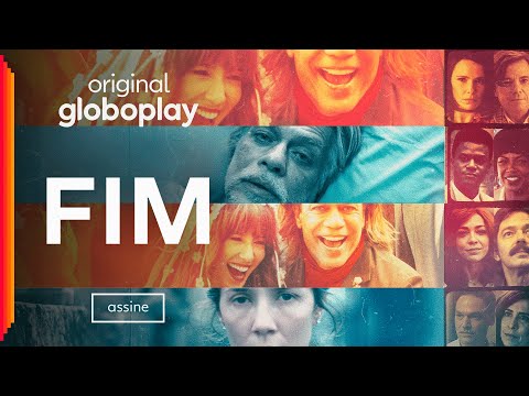 FIM  | Série | Assine Globoplay - FIM  | Série | Assine Globoplay
