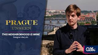 Prague Unseen - Designer Diary #2 - This Neighborhood is Mine