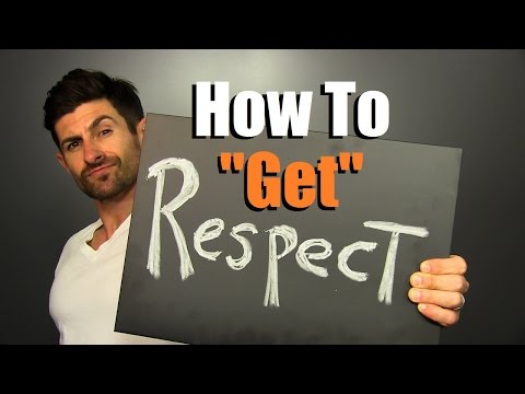 How To Get RESPECT | 5 Tips To Be Respected By Others - How To Get RESPECT | 5 Tips To Be Respected By Others
