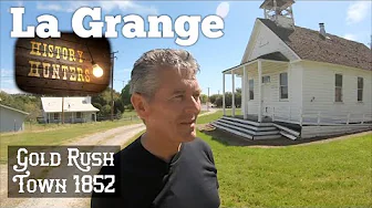 La Grange: 1852 Gold Rush town forgotten by time!