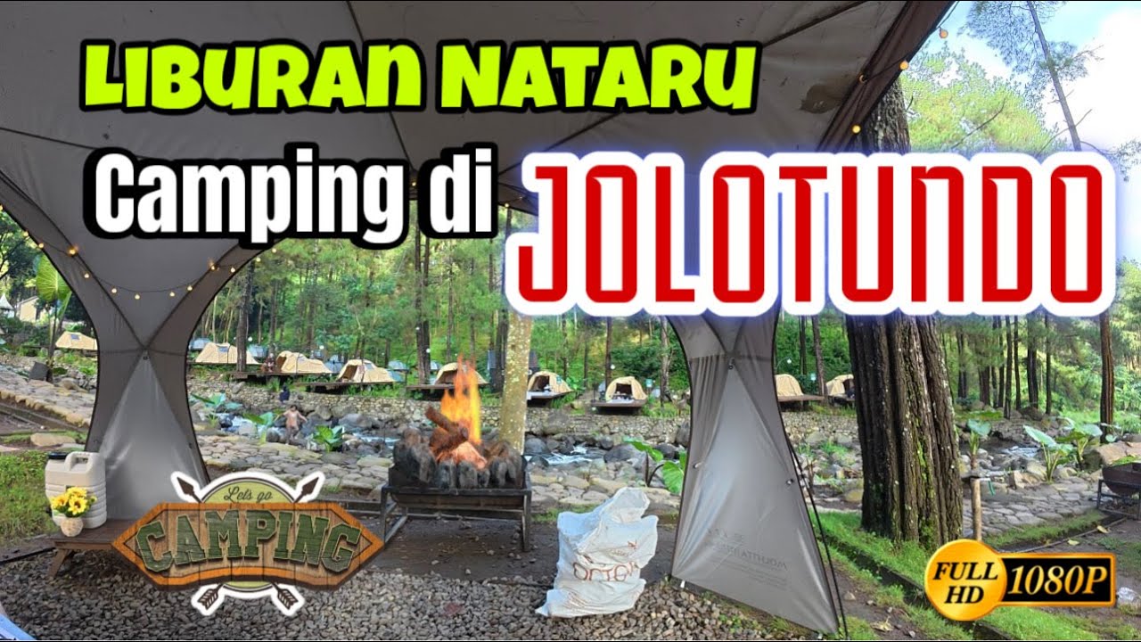 Libur Nataru CAMPING DI JOLOTUNDO