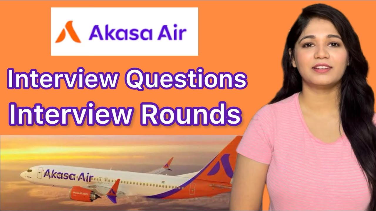 akasa-air-latest-interview-questions-2023-akasa-air-interview-rounds