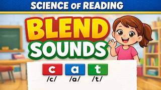 Blending Sounds to Read Words | Science of Reading Phonics Lesson for Kids