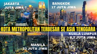 Kota Metropolitan Terbesat Se Asia Tenggara Jakarta No 1 