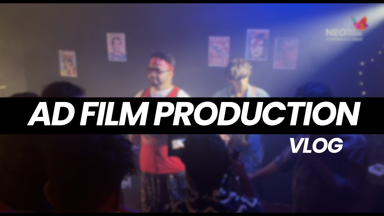 Ad Film Making Vlog | Neo Film School | Behind The Scenes | Production Workflow