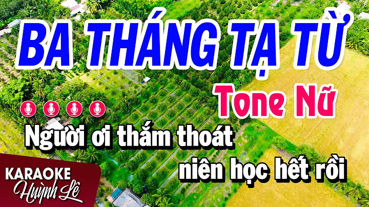Ba Tháng Tạ Từ Karaoke Tone Nữ Nhạc Sống ( D#M ) Huỳnh Lê