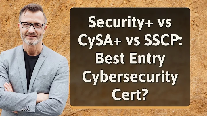 Security+ vs CySA+ vs SSCP: Best Entry Cybersecurity Cert?