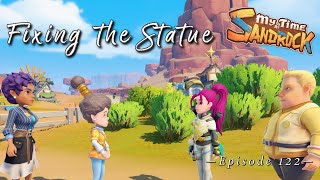 My Time at Sandrock: Fixing the Statue | Let's Play Episode 122