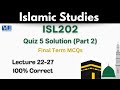 ISL202 Quiz 5_Lecture 22 to 27_Part2_Isl202 Final term Mcqs_100%correct_Isl202 Quiz 5 solution