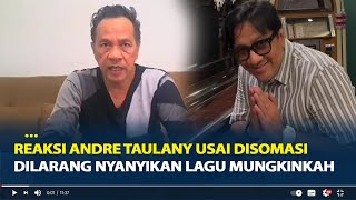 Reaksi Andre Taulany usai Disomasi Dilarang Nyanyikan Lagu Mungkinkah oleh Ndhank Surahman