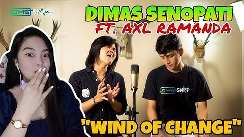 REAKSI - Scorpions-Wind Of Change Cover DIMAS SENOPATI feat AXL RAMANDA