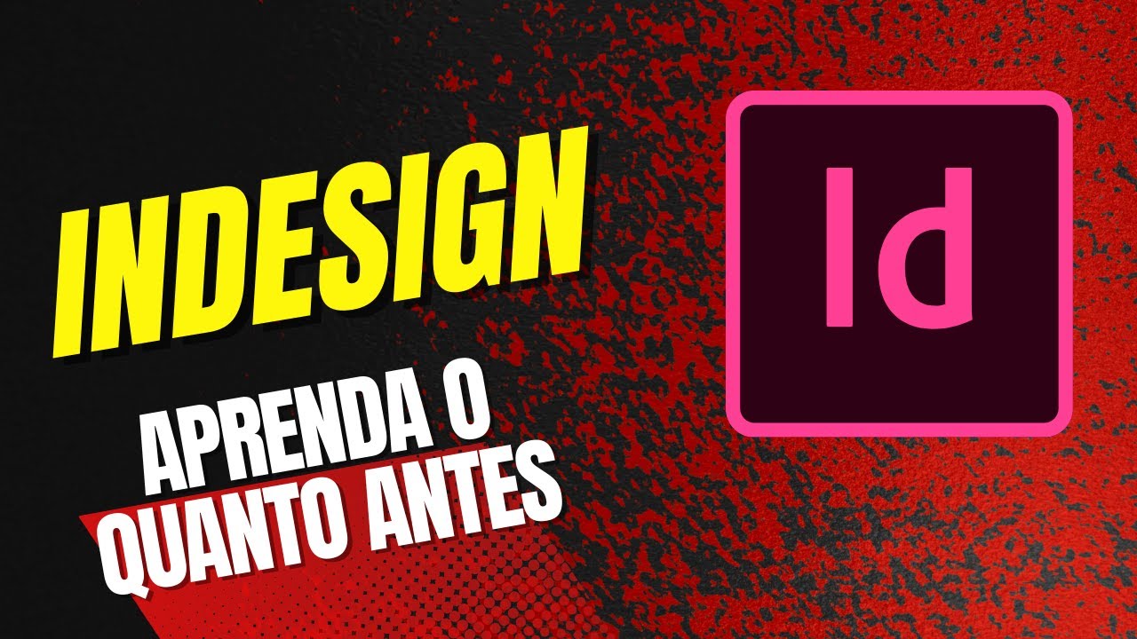 Aprenda a utilizar o Adobe Indesign - YouTube