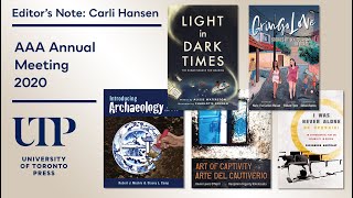 Editor s Note Carli Hansen AAA Annual Meeting University of Toronto Press