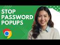 How to Turn Off Save Password Prompts in Google Chrome Step by Step