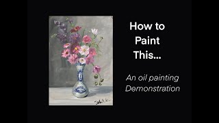 How to paint these pink cosmos in a blue and white Chinese vase: oil painting demonstration.