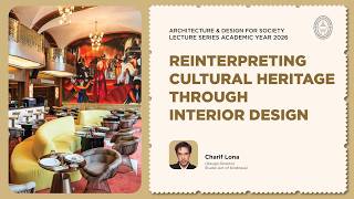 Lecture Series AY2026 #2 Reinterpreting Cultural Heritage Through Interior Design