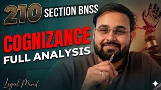 Famous Section 210 BNSS: Cognizance Full Analysis | New Criminal Law 2023 (BNSS, 2023) #Cognizance Net Worth