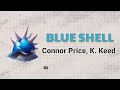 Blue Shell Connor Price K Keed Lyrics Lirik Video mp3