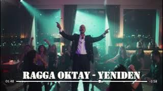 Ragga Oktay - Yeniden ( Uğur Yılmaz Remix ) Kadir Baba Dans.