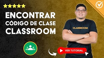 Cómo ENCONTRAR el CÓDIGO de CLASE en GOOGLE CLASSROOM | 👩‍🏫 Encuentra la sala de tu Clase 👩‍🏫