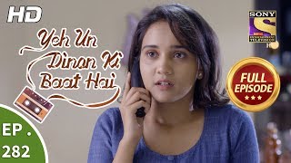 Yeh Un Dinon Ki Baat Hai - Ep 282 - Full Episode - 9th October, 2018