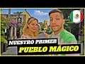 NUESTRO PRIMER PUEBLO MAGICO EN MÉXICO