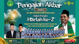 PENGAJIAN AKBAR BERSAMA KH. MIFTAHUDIN ZUHRI, HARLAH KE 2 MAJELIS TAHLIL & YASIN BUNGAH BAROKAH