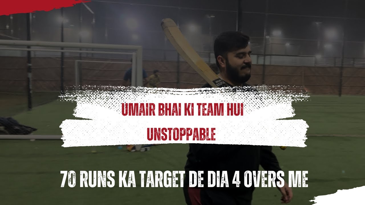 Umair bhai ki team hui unstoppable 4 overs me 70 runs ka target de dia