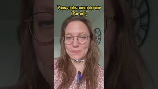 Vous voulez mieux dormir partie 1