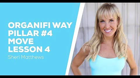 Organifi Way Pillar 4 Move - Lesson 4 - Full Body ...