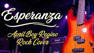 Esperanza Rock Cover -April Boy Regino