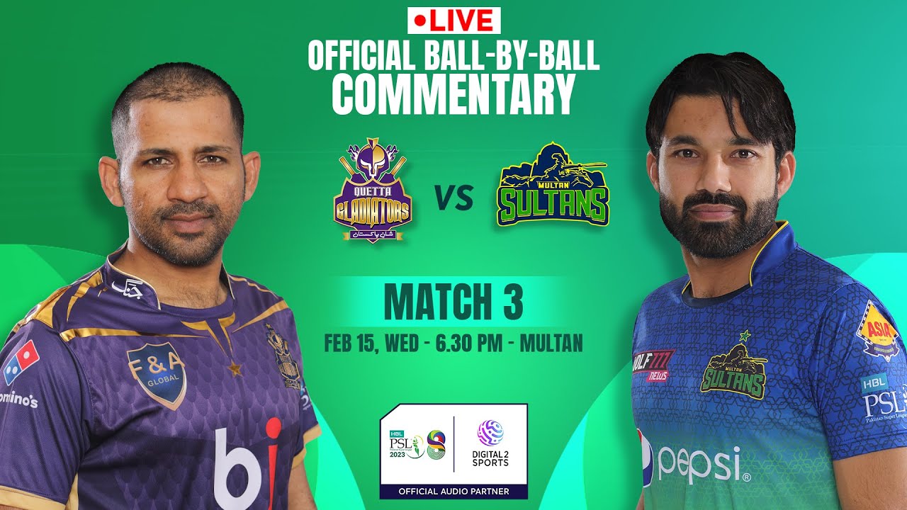 LIVE Match 3 Multan Sultans vs Quetta Gladiators OFFICIAL Ball-by-Ball Commentary #PSL