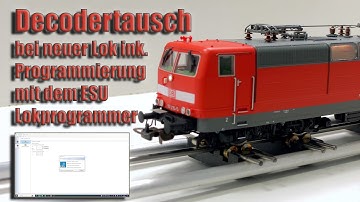 Neue Lok, Decoder tauschen und Programmieren (ESU Lokprogrammer)