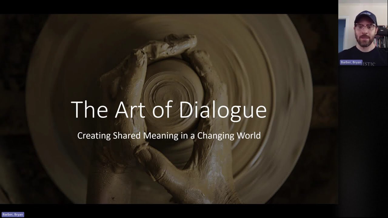 The Art of Dialogue: Creating Shared Meaning in a Changing World