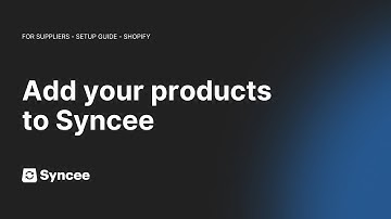 Add Your Products to Syncee || Syncee Supplier Setup (Shopify)