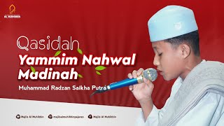 YAMMIM NAHWAL MADINAH - RAZAN (Muhammad Radzan Syaikha Putra) MAJLIS AL MUHIBBIN
