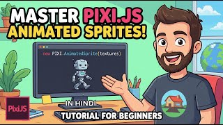 PixiJS Spritesheet Tutorial: Smooth Animations Kaise Banayein?(in HINDI)